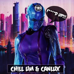 Chill Um & Canlux - Fucked Up ( FREE DOWNLOAD )