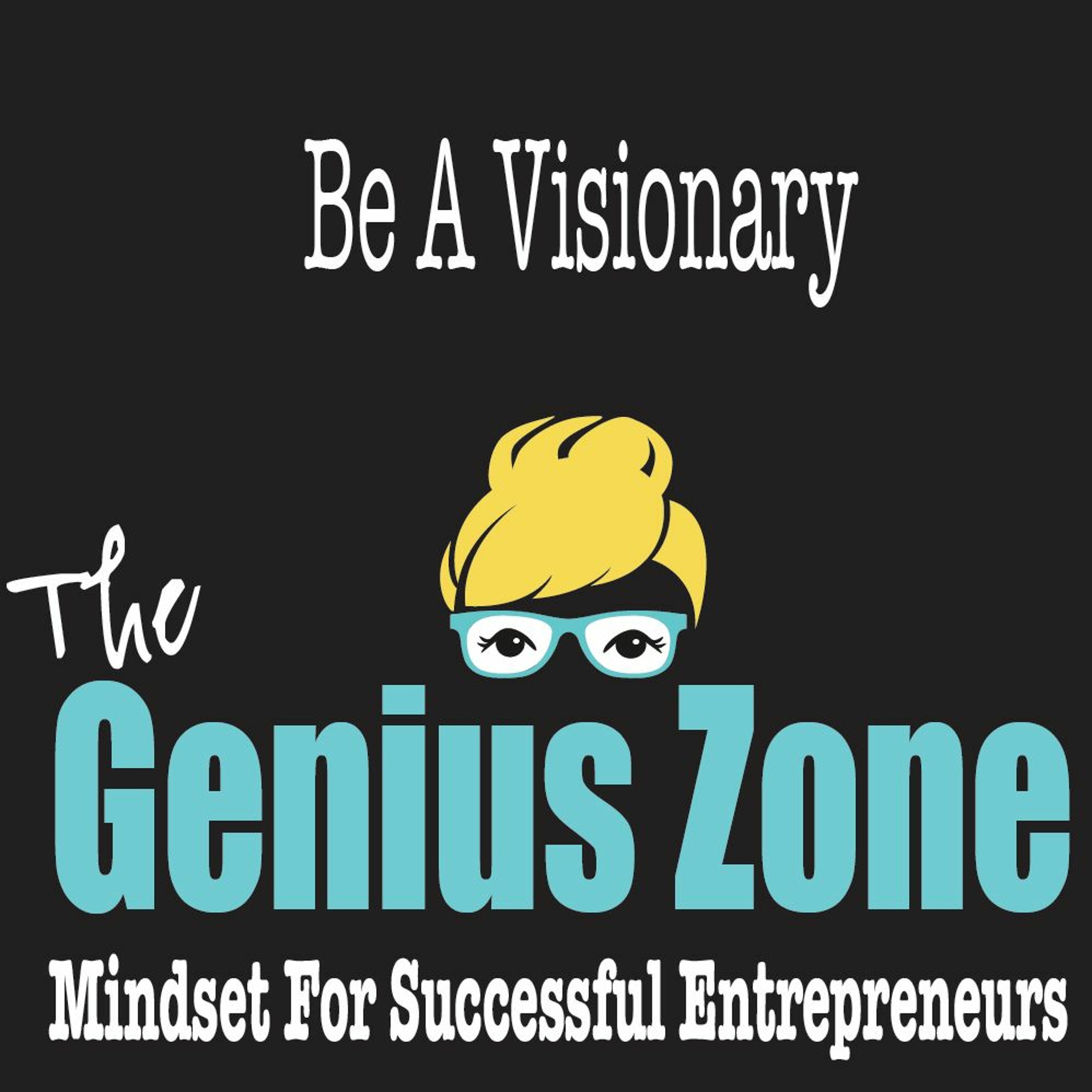 Genius Zone: Be A Visionary episode artwork