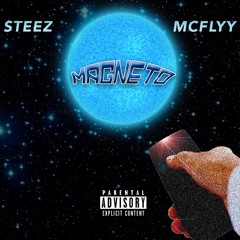 Steez McFlyy- Magneto