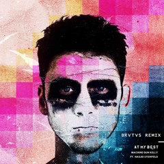 Machine Gun Kelly - At My Best ft. Hailee Steinfeld (BrvtVs remix)[FREE DOWNLOAD]