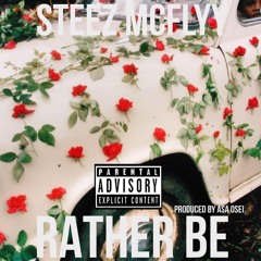 Rather Be Prod. by Asa Osei