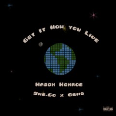 Get It How You Live Ft. She.go X Gems [prod. Noo$e X Rugawd X Anwar]
