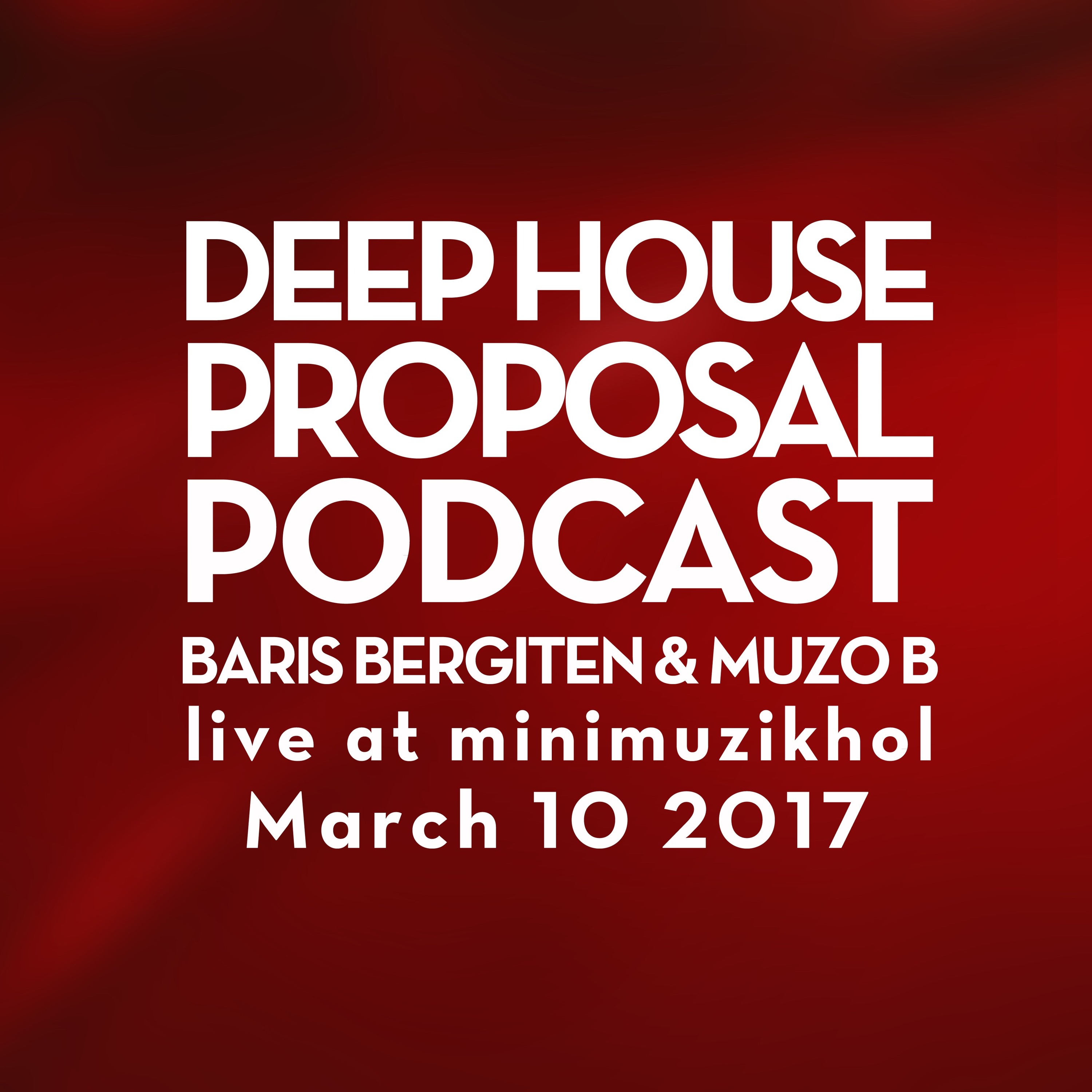 Deep House Proposal Podcasts