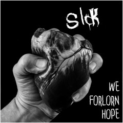 We Forlorn Hope - Sick