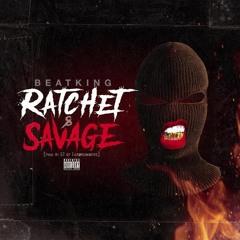 Ratchet And Savage - Beatking [ Prod by @GTMusick]