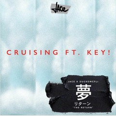 Cruising ft Key! (Prod. by DUCKO MCFLI)