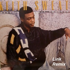 Keith Sweat & Jacci McGhee - Make It Last Forever [Link DnB Booty] FREE DOWNLOAD