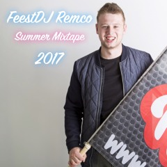FeestDJ Remco - Summer Mixtape 2017