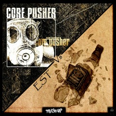 Core Pusher vs EST - Stoopid Darkfallus (Dick Chastener Mash-Up)