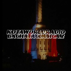 #KotaWorldRadio Bachata Clasica Ep.2