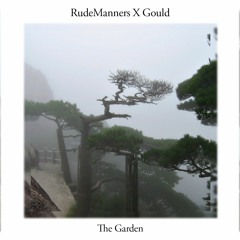 The Garden - RudeManners x Gould