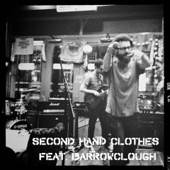 Second Hand Clothes (Feat. Barrowclough)