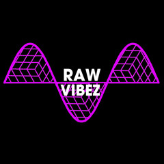 Raw Vibez (Original Mix) ***FREE DOWNLOAD***