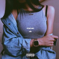 In Those Jeans [Prod by. 100K]