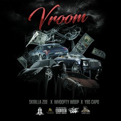 Skrilla Zoe X Woopty X Capo Fetti- Vrroom (prod by Color Blind Prod)