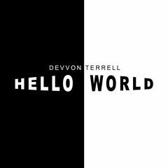 Devvon Terrell - Hello World