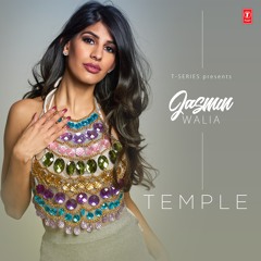 Jasmin Walia - Temple (Official Song)
