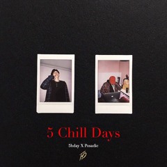 5 Chill Days - 5hday(시데이) X Posadic(파사딕)