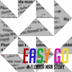 Easy Go -- Game of Bands round 115 "Florida Man" - Team 1