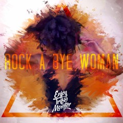ROCK A BYE WOMAN / DOWNLOAD FOR LIMIT TIME / BUY SOON ON LOW FREQ /