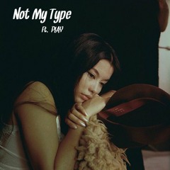 KiLaM//PLAY - Not My Type