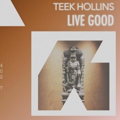 Teek Hollins - Live Good