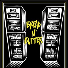 Bread N' Butter 003 Mixed By Billy Bayliss