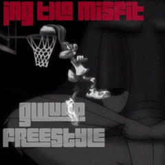 Jag The Misfit - Gwuap Freestyle