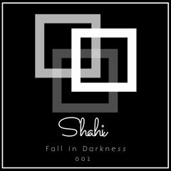 Shahi  Fall In Darkness 002