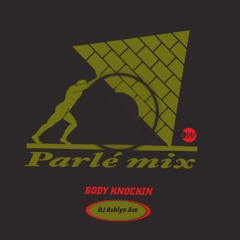 Parlé Mix ~ DJ Ashlyn Ace