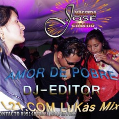 Maestro Jose Guacho  Amor De Pobre Rem¡X Intros 2k17 By Dj - Lukas Mix