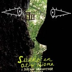 SUEÑO EN OTRO IDIOMA. LA VERDAD Y EL PASADO