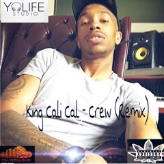 King Cali Cal Crew (Remix)