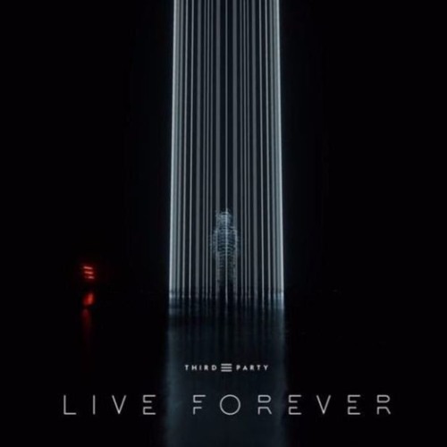 Third Party - Live Forever (BrianJaxky Bootleg)