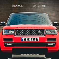 Menace - Never Change Ft. Zach Smith [Prod. By PurpleKBeats X Allstar]