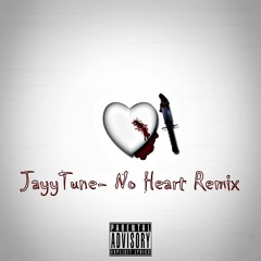 JayyTune - No Heart(4Mix)