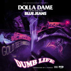 Dolla Dame ft. BlueJeans - Dumb Life (Prod. L-Finguz) [Thizzler.com Exclusive]