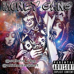 Money Gang Ft. Ulithesickest