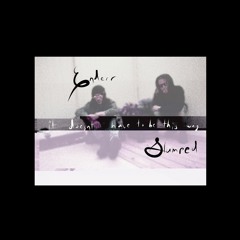 it doesn't have to be this way (w/ Slumped)