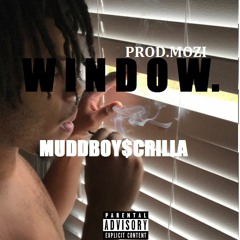 MuddBoyScrilla - Window [prod. mozi]