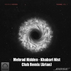 Mehrad Hidden - Khabari Nist Club Remix (Arian)