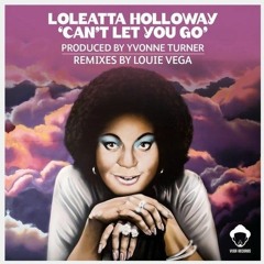 - Loleatta Holloway 2- Can't Let You Go (Loui