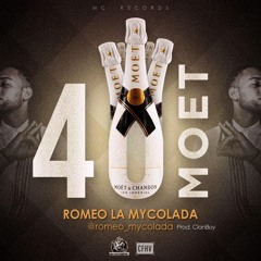 Romeo La Mycolada - 40 Moet (Prod. by Clan Boy)