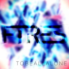 Fires - To Be All Alone (Ad·ver·sary's Here For You Mix)