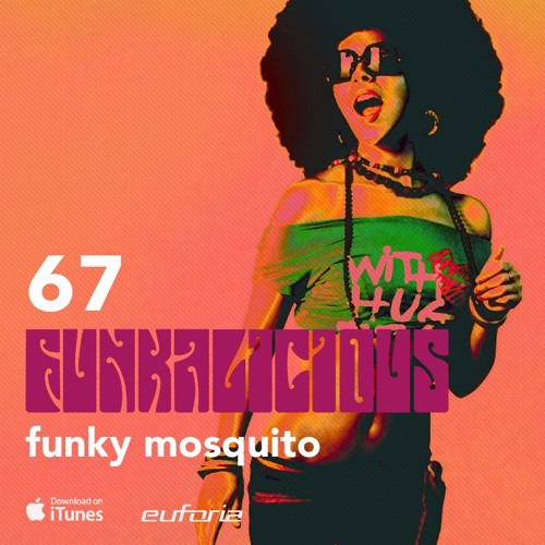 FUNKALICIOUS 067 - Funky Mosquito