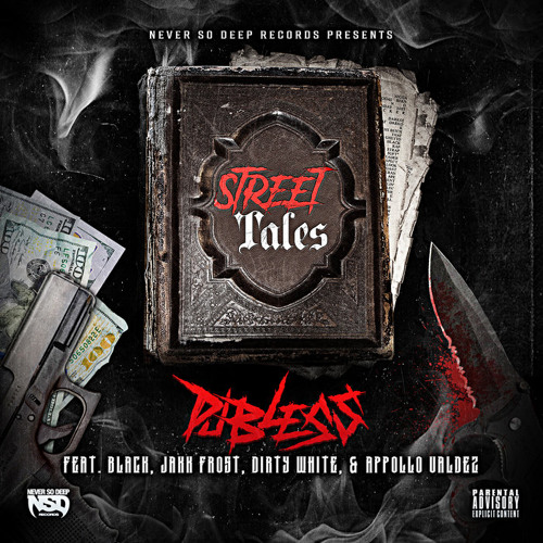 DJ Bless - "Street Tales" (Feat. Black, Jakk Frost, Dirty White & Appollo Valdez)