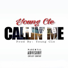 Young Cle - Calling Me