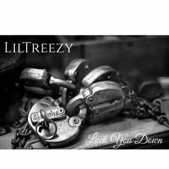 LilTreezy - Lock You Down