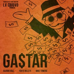 GA$TAR - Álvaro Díaz x Füete Billēte x Myke Towers (Prod. By Young Martino)