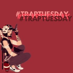 #TrapTuesday